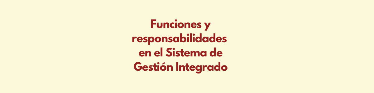 Funciones y responsabilidades en el Sistema de Gestión Integrado - Plantilla