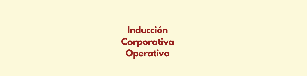 Inducción Corporativa Operativa 